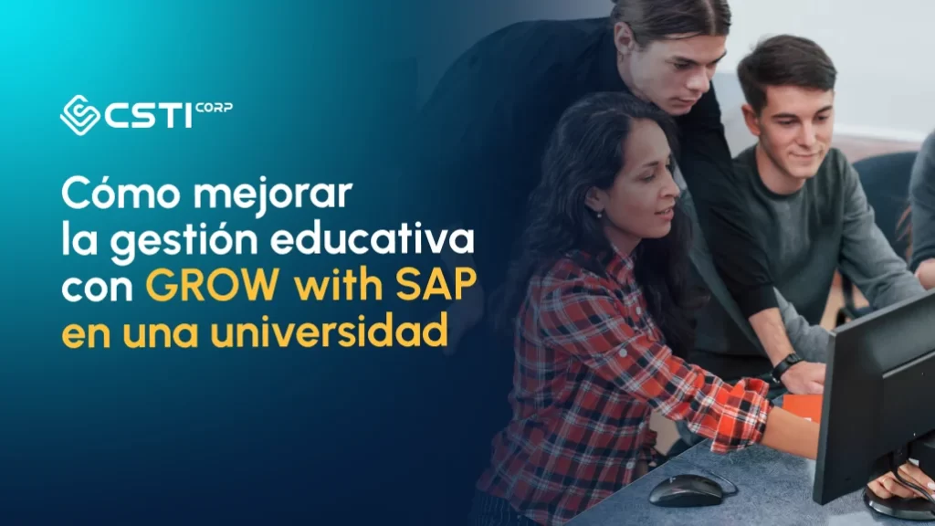 Mejorar la gestión educativa con Grow with SAP en una universidad